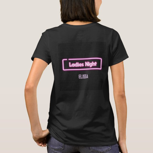 Ladies Night Neon LED Sign Personalised  T-Shirt (Back)