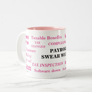 Ladies Payroll Swear Words Funny Payroll Joke Two-Tone Coffee Mug