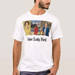 Lady_Bird_Johnson, ladybirdjohnson, lady-bird, ... T-Shirt