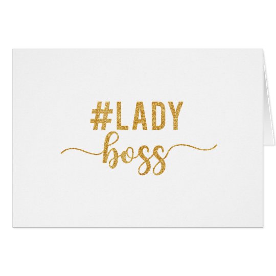 lady boss gold glitter card