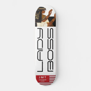 LADY BOSS Skateboard