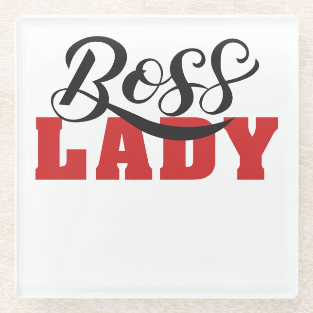 Lady Boss – Strong Confident Woman Design Glass Coaster (Front)