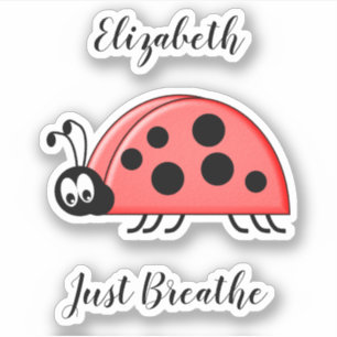 Lady bug just breathe anxiety quote with name