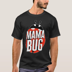 Lady Bug Mama Bug Red Ladybug Mother's Day Cute T-Shirt