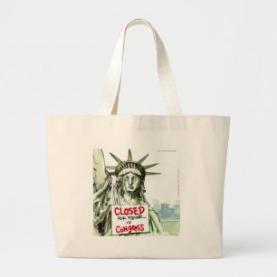 Lady Liberty Closed For Repair Of Congress Funny Large Tote Bag