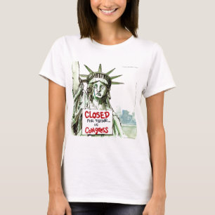 Lady Liberty Closed For Repair Of Congress Funny T-Shirt