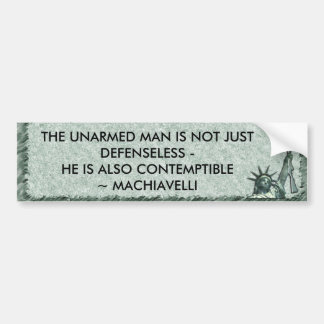 LADY LIBERTY - GUN QUOTE - MACHIAVELLI BUMPER STICKER