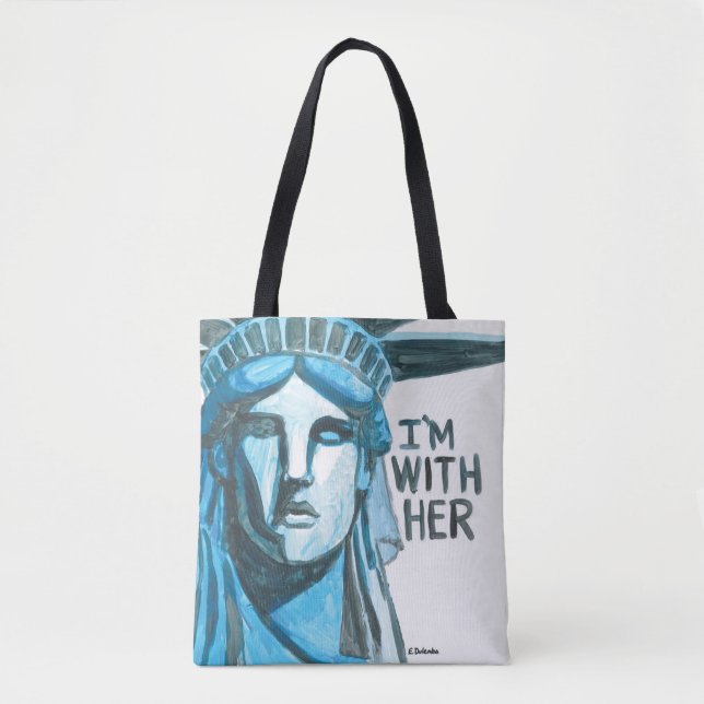 Lady Liberty - I'm With Her Tote Bag (Front)