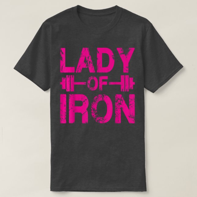 Lady Of Iron  Gym Motivational  T-Shirt (Design Front)