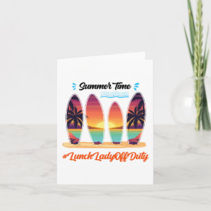 Lady Off Duty Summer Time End Of School Year Card