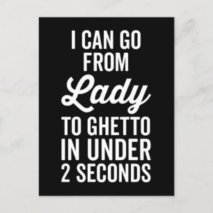 Lady To Ghetto Funny Quote Postcard