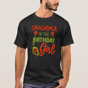 Ladybug Birthday Grandma Of The Birthday Bday Girl T-Shirt