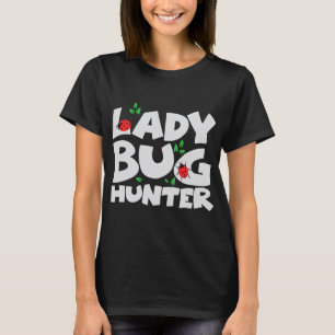 Ladybug Bug Hunter Costume Ladybug T-Shirt