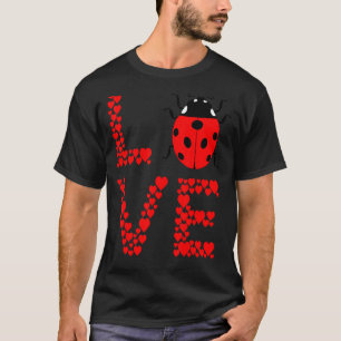 Ladybug Bug Love Cute Ladybug Insect Entomology Bu T-Shirt