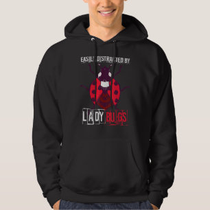 Ladybug Easily Distracted Bug Entomology Insect Hoodie