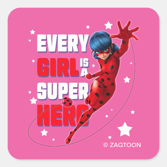 Ladybug Every Girl is a Super Hero Square Sticker (Front)