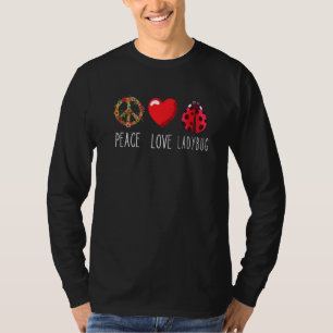 Ladybug Flower Heart Love Peace Ladybug Ladybug T-Shirt