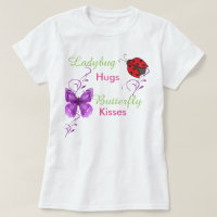 Ladybug hugs Butterfly Kisses Tee shirt