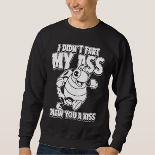 Ladybug Ladybird I Didnt Fart My Butt Blew You A K Sweatshirt