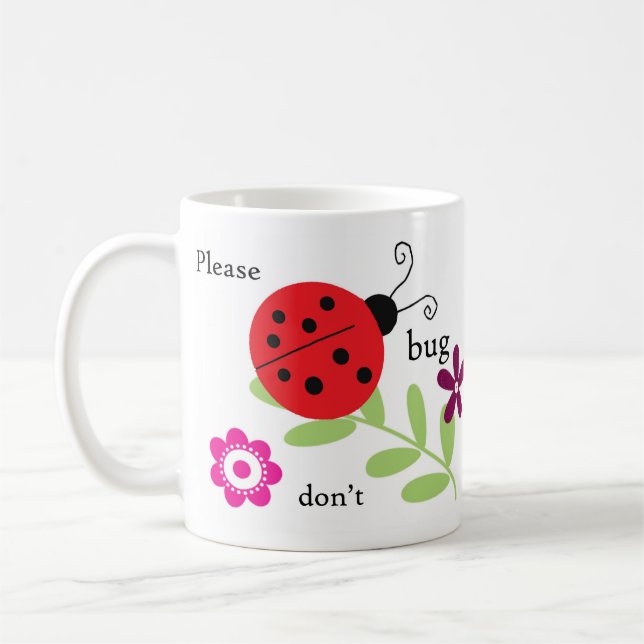Ladybug mug - Please don't bug me it's tea time! (Left)