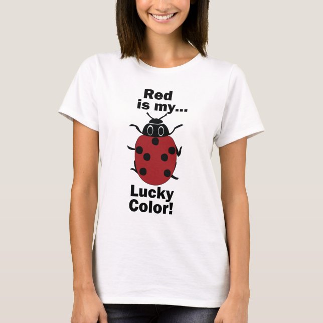 Ladybug Red Is My Lucky Colour Funny Insect T-Shirt (Front)