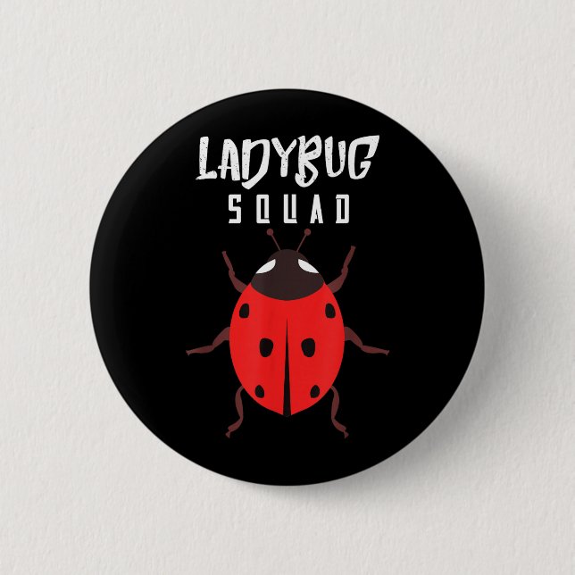 Ladybug Squad Goal Cute Ladybug Insect Team Insect 6 Cm Round Badge (Front)