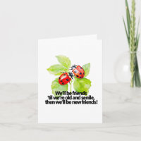Ladybugs friendship quote funny BFF old senile 