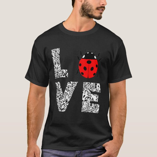 Ladybugs Love Insects Bugs Entomology Sweet  T-Shirt (Front)