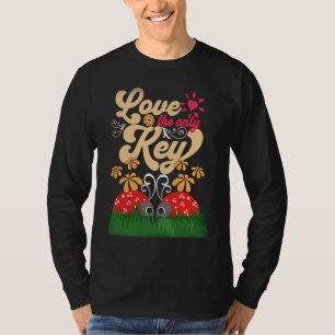 Ladybugs Love The Only Key Spring Floral Love T-Shirt