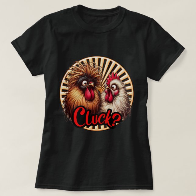 Lady's Cluck  T-Shirt (Design Front)