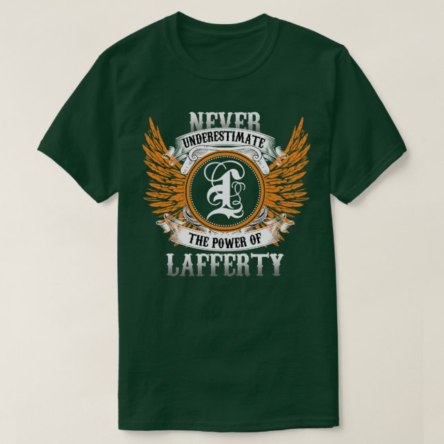 Lafferty Name Shirt Never Underestimate The Power  (Design Front)