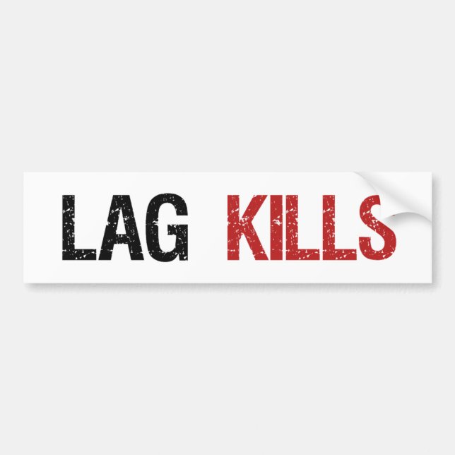 Lag Kills Gamers Bumper Sticker (Front)