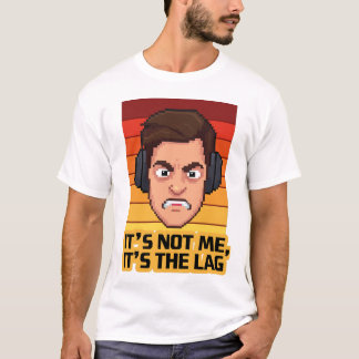 Lag Rage Blame the Ping T-Shirt