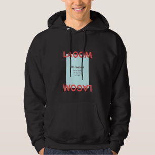 Lagom Adj Swedish Not Too Much Not Too Little Just Hoodie