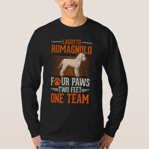 Lagotto Romagnolo four paws two feet one team T-Shirt