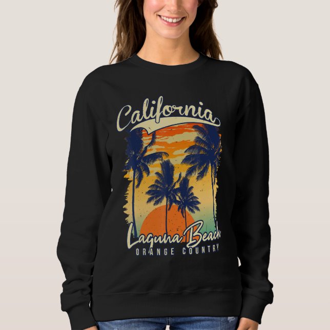 Laguna Beach California Orange County   Laguna Bea Sweatshirt (Front)