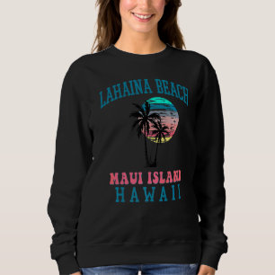 Lahaina Beach Maui Hawaii Beach Palm Trees Summer Sweatshirt