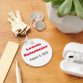 Lahaina Remembered August 8, 2023 #NeverForget Key Ring