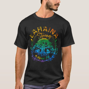 Lahaina Strong Maui Hawaii Old Banyan Tree Saved  T-Shirt