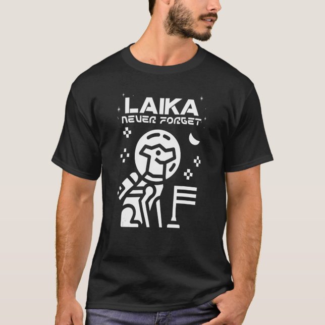 Laika Space Dog Astronaut Never Forget T-Shirt (Front)