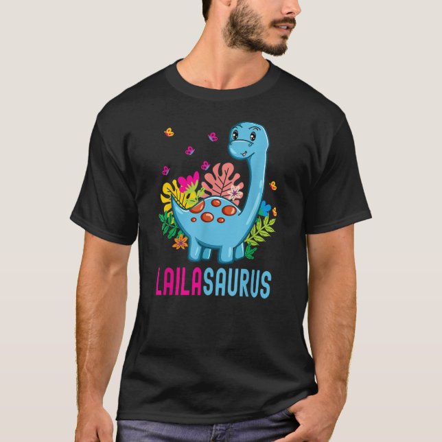 LAILASAURUS Personalized Name LAILA Dino Dinosaur  T-Shirt (Front)