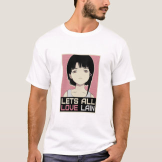 LAIN IWAKURA — LETS ALL LOVE LAIN T-Shirt