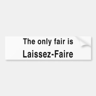 Laissez-Faire Bumper Sticker