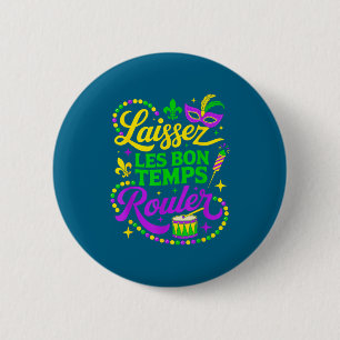 Laissez Les Bon Temps Rouler Design 6 Cm Round Badge