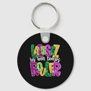 Laissez Les Bon Temps Rouler Happy Mardi Gras Fat Key Ring