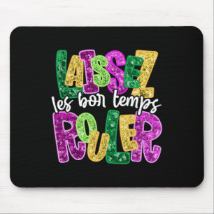 Laissez Les Bon Temps Rouler Happy Mardi Gras Fat Mouse Pad