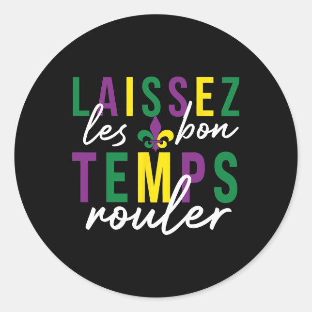 Laissez Les Bon Temps Rouler Mardi Gras  Classic Round Sticker (Front)