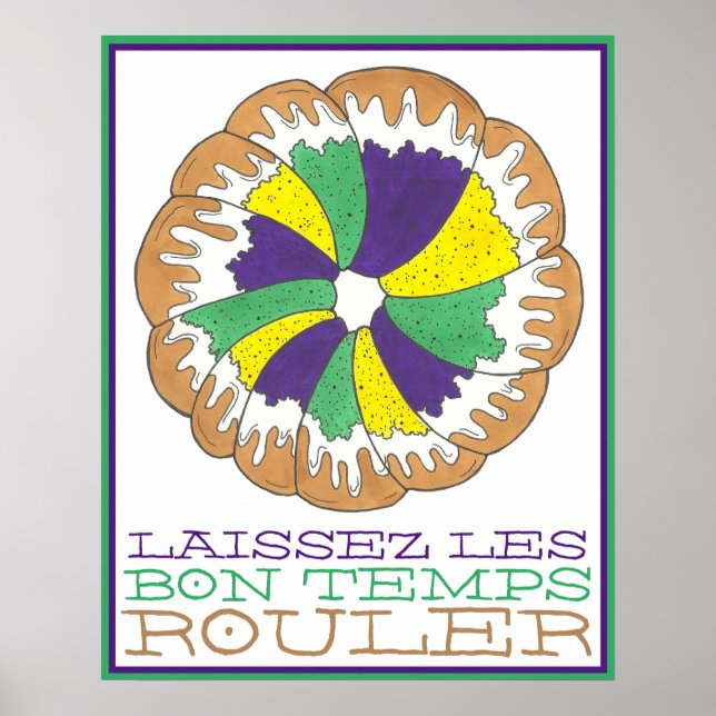 Laissez Les Bon Temps Rouler Mardi Gras King Cake Poster (Front)