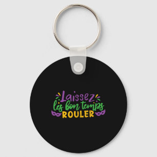 Laissez Les Bon Temps Rouler Mardi Gras Party Cost Key Ring