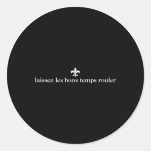 Laissez Les Bon Temps Rouler Minimalist Mardi Gras Classic Round Sticker
